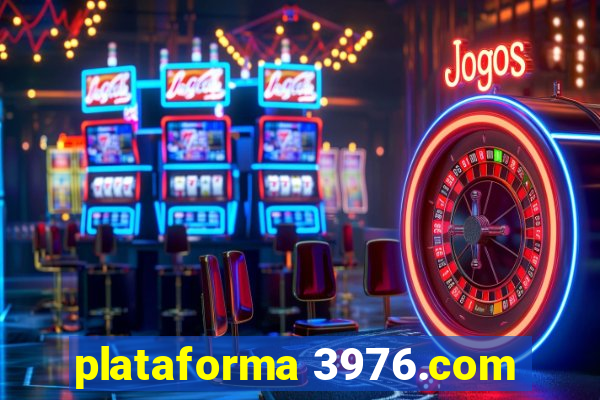 plataforma 3976.com